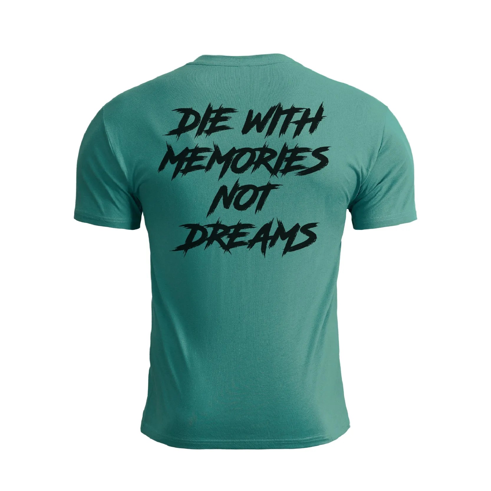 DIE WITH MEMORIES NOT DREAMS GRAPHIC TEE