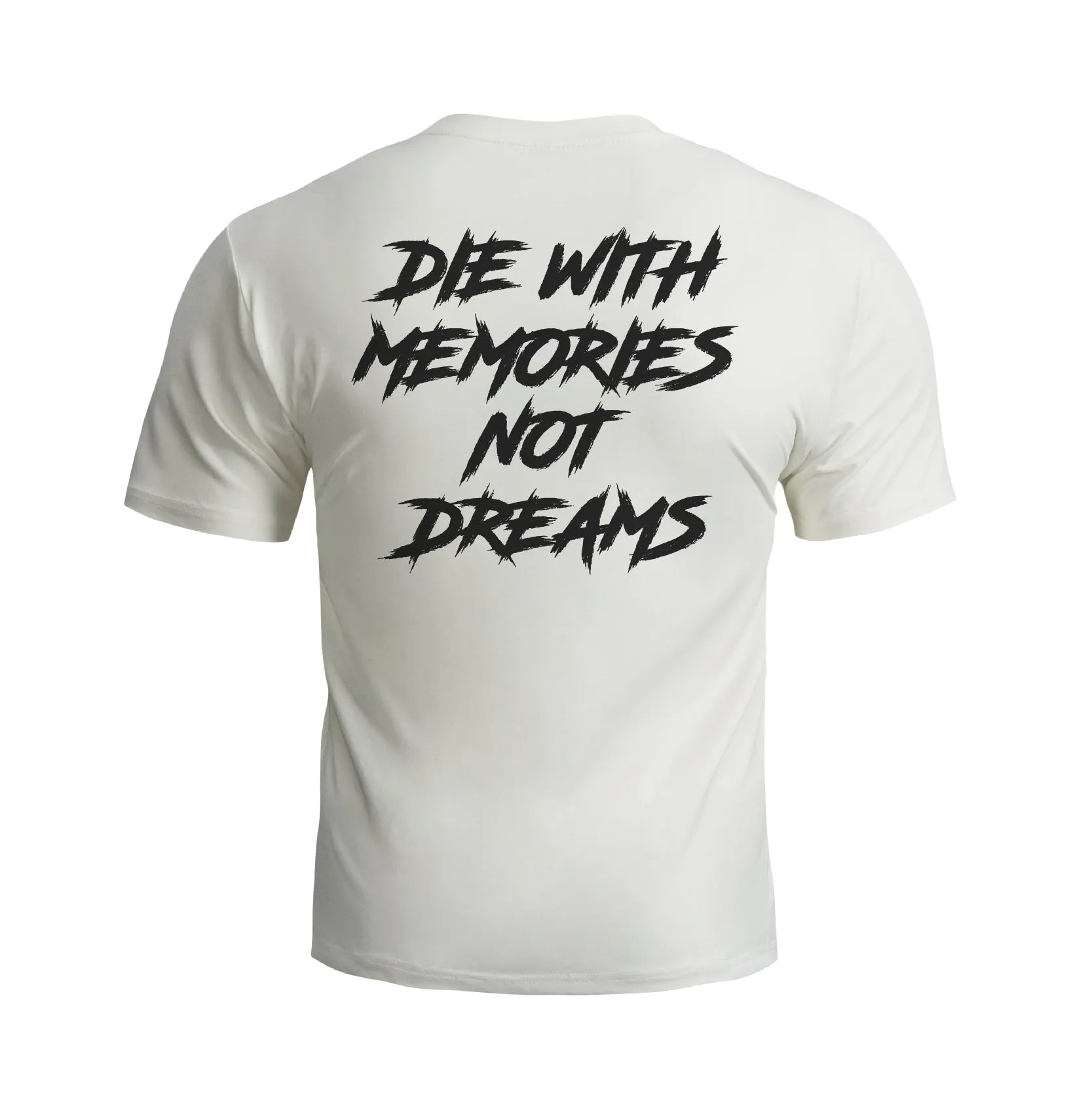 DIE WITH MEMORIES NOT DREAMS GRAPHIC TEE