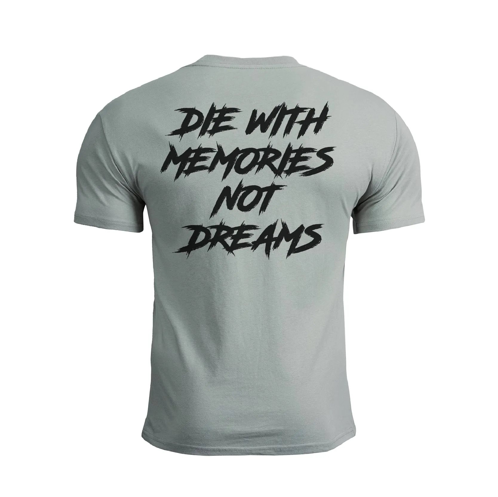 DIE WITH MEMORIES NOT DREAMS GRAPHIC TEE