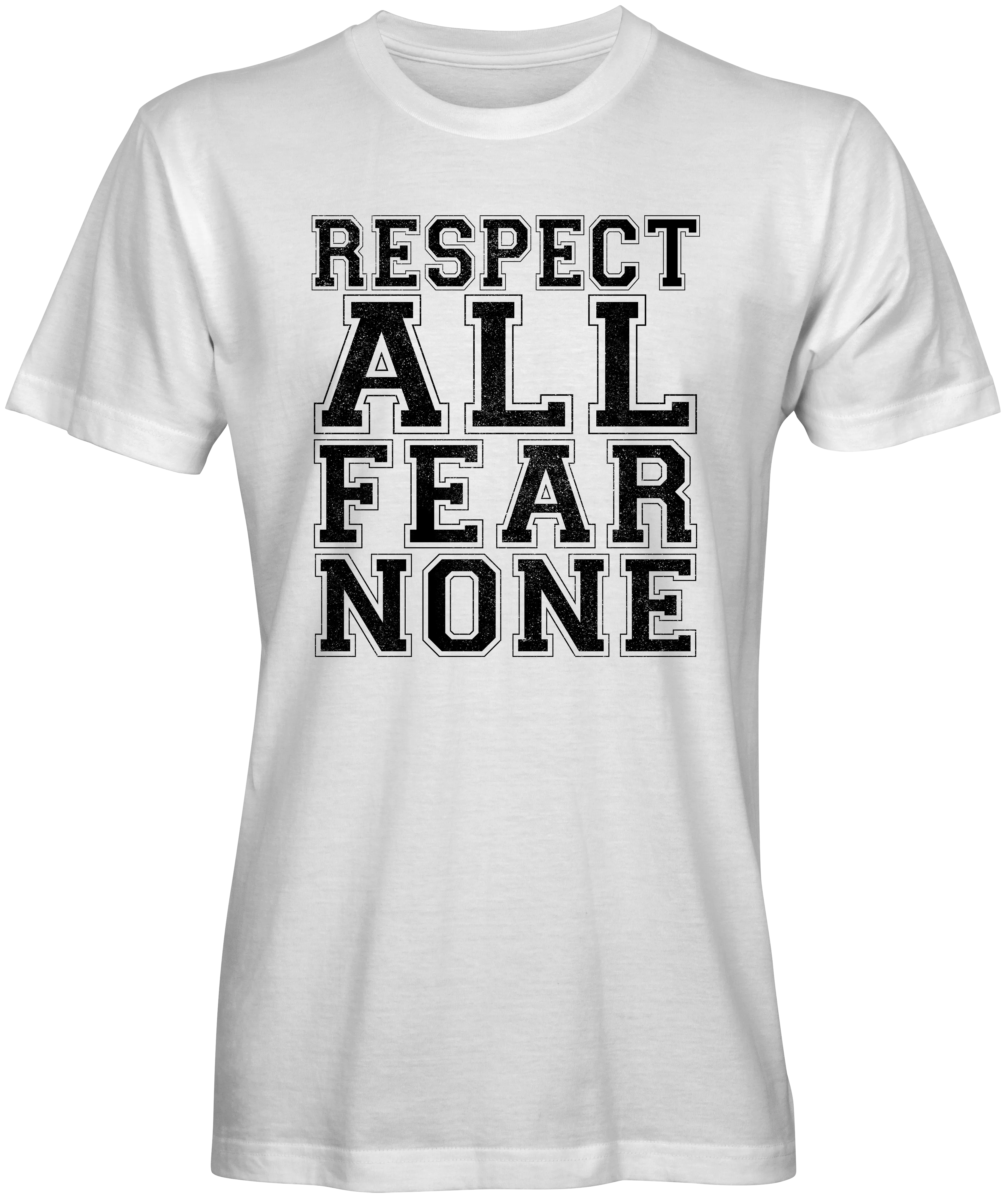 Respect All Fear None Slogan Tee