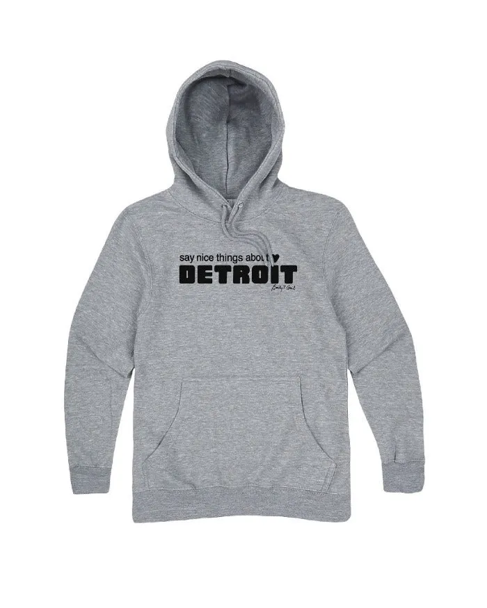 Say Nice Things About Detroit Hoodie - Heather Grey